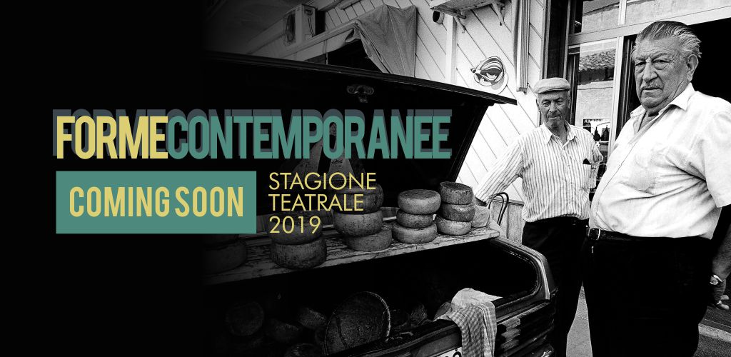 FORME CONTEMPORANEE - Stagione Teatrale 2019