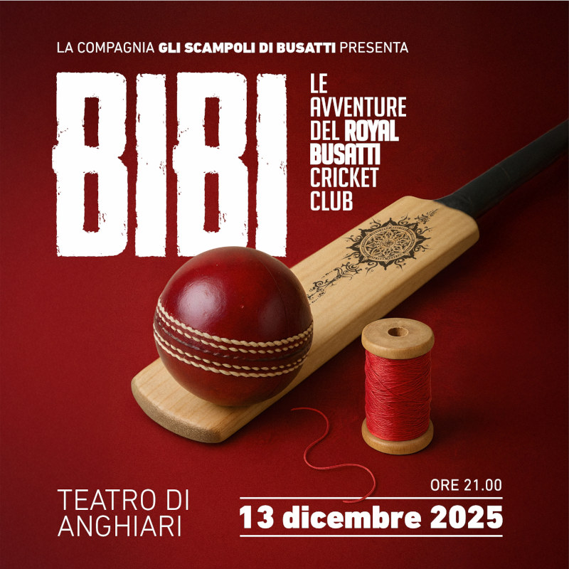 BIBI - Le avventure del Royal Busatti Cricket Club al Teatro di Anghiari 13 dicembre 2025