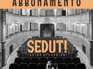 Abbonamento Stagione Teatrale 2026 SEDUT! al Teatro di Anghiari dal 21 marzo al 16 maggio.